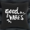 good vibes pillow case