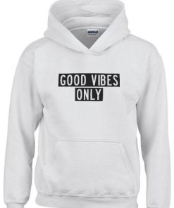 good vibes only hoodie