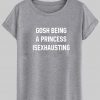 gosh being T shirt
