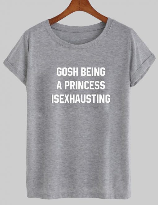 gosh being T shirt