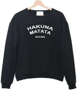 hakuna matata sweatshirt