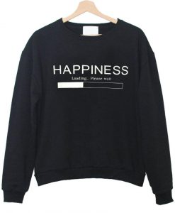 happiness sweatshirt