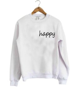 happy sweatshirt