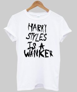 harry style is a wankers tshirt