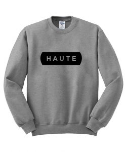 haute Sweatshirt