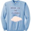 head in the clouds  sweatshirt