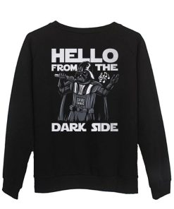 hello from the dark side Sweatshirt Back