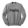 hello Sweatshirt