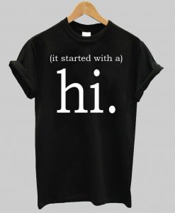 hi T shirt