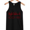 high tides and good vibes Tanktop