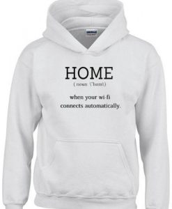 home when your wifi connect automatically hoodie