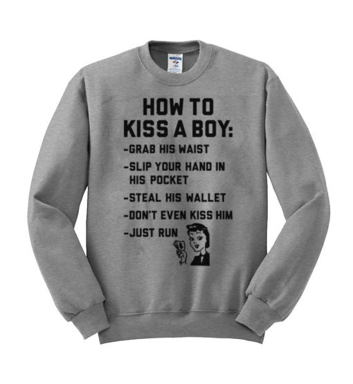 how to kiss a boy sweatshirt