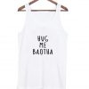 hug me baotha tanktop