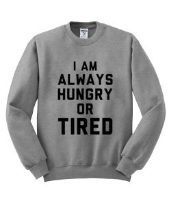 i am always sweatshirt