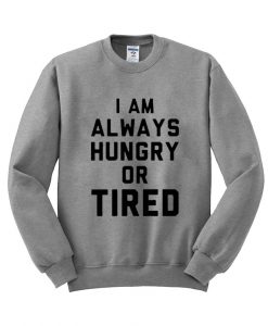 i am always sweatshirt