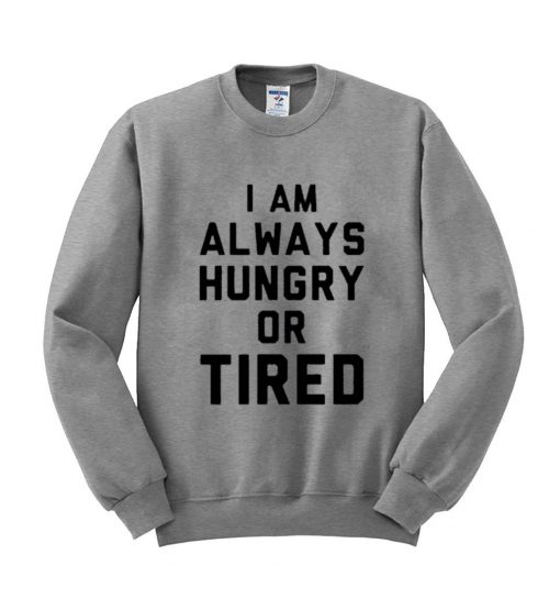 i am always sweatshirt