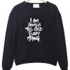 i am gonna tell god everything sweatshirt