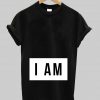 i am T shirt