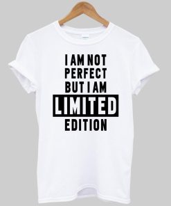 i am not perfect T shirt