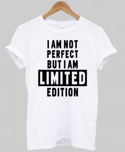 i am not perfect T shirt