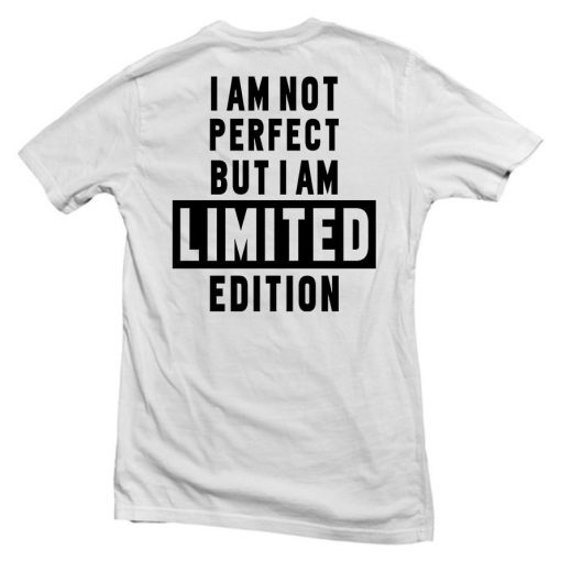 i am not perfect T shirt back