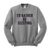 i'd rather be sleeping