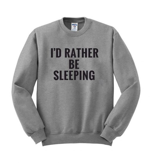 i'd rather be sleeping