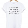 i didn't know what tshirt