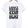 i don't need tshirt