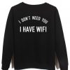 i don't need you i have wifi