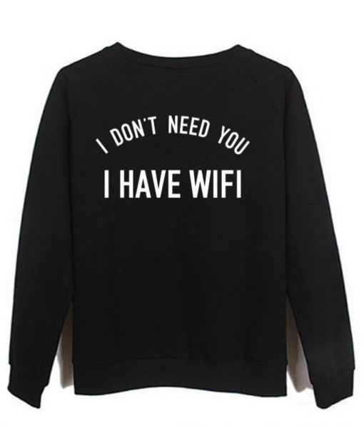 i don't need you i have wifi