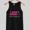 i don't sweat i sparkle