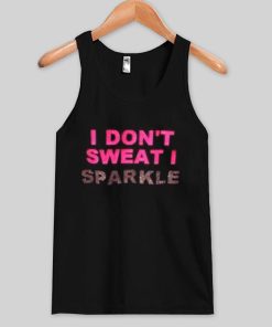 i don't sweat i sparkle
