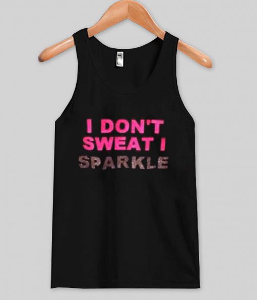 i don't sweat i sparkle