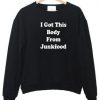i got this body sweatshirt