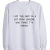 i got this sweatshirt