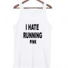 i hate running tanktop