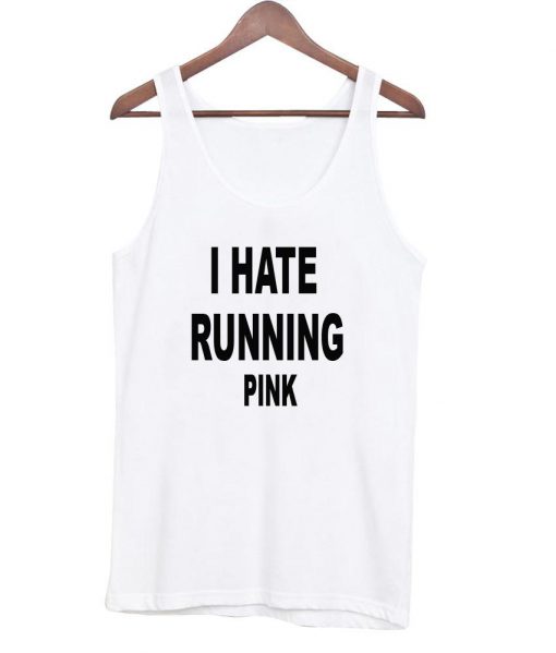 i hate running tanktop