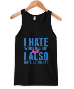 i hate working out tanktop