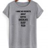 i have no regrets tshirt