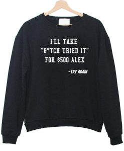 i ll take sweatshirt