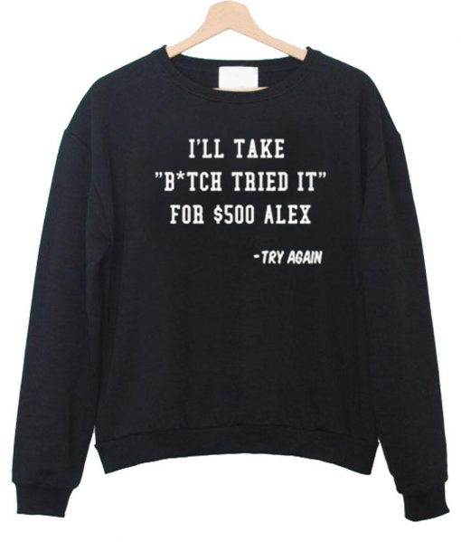 i ll take sweatshirt