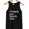 i'll teach tanktop