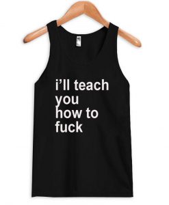 i'll teach tanktop