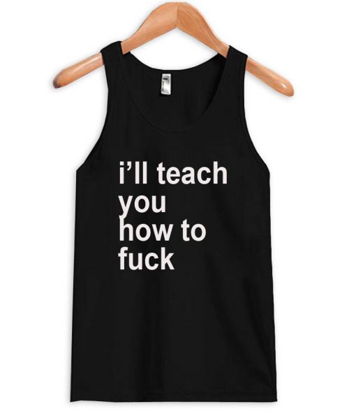 i'll teach tanktop