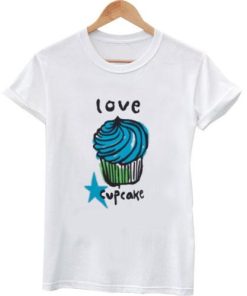i love cupcakes tshirt
