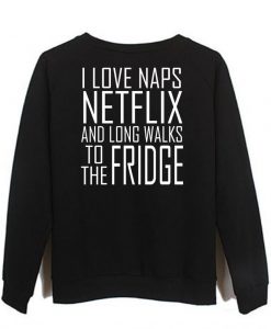 I Love Naps Netflix sweatshirt