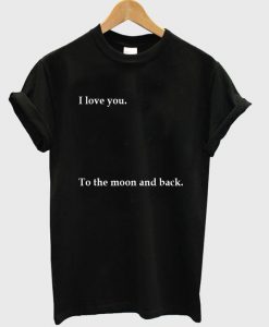 i love you T shirt