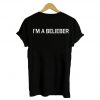 i'm a belieber T shirt