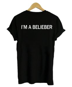 i'm a belieber T shirt